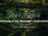 Kampanyekan Peduli Lingkungan, Kelas VII SMP Miftahul Falah Rilis Video Literasi